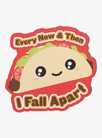 Taco I Fall Apart Chunky Magnet