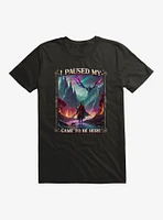 Adventure I Paused My Game To Be Here T-Shirt