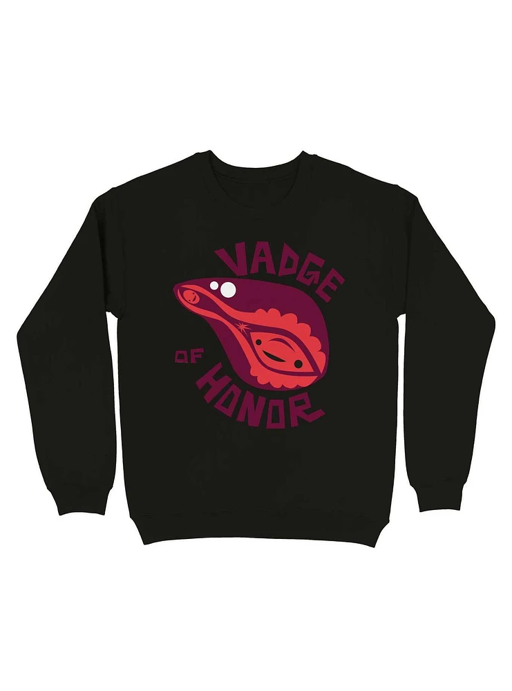 Vadge of Honor Sweatshirt