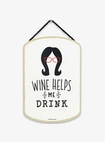 Bob's Burgers Wine Helps Me Drink Linda Belcher Hanging Wood Wall Decor