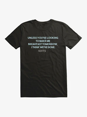 Suits Breakfast Tomorrow T-Shirt