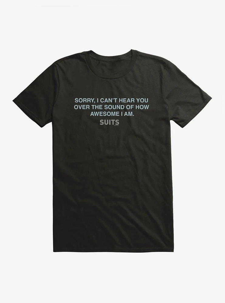 Suits Sorry Can't Hear You T-Shirt