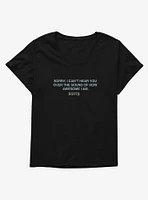 Suits Sorry Can't Hear You Girls T-Shirt Plus