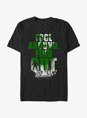 WWE Braun Strowman Fool Around Find Out T-Shirt