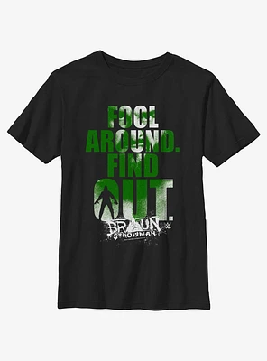 WWE Braun Strowman Fool Around Find Out Youth T-Shirt