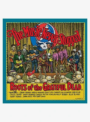 Music Never Stopped: Roots of The Grateful Dead Vinyl LP