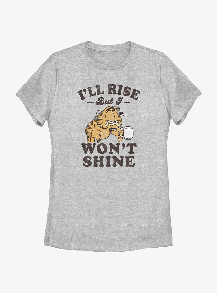 Garfield I'll Rise But I Won't Shine Womens T-Shirt