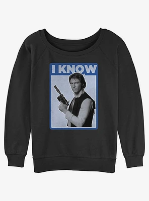 Star Wars Han Solo I Know Womens Slouchy Sweatshirt