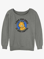 Garfield I Had Fun Once Girls Slouchy Sweatshirt