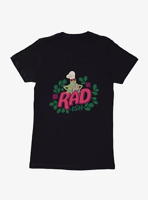 The Tiny Chef Show Rad-ish Womens T-Shirt