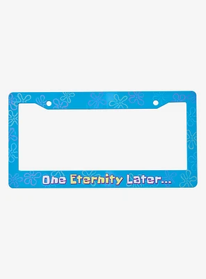 SpongeBob SquarePants One Eternity Later License Plate Frame