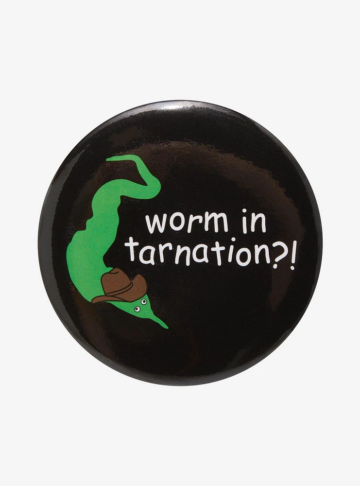 Worm In Tarnation 3 Inch Button