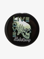 Live Love Lobotomy 3 Inch Button