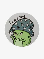 Fear Me Toad 3 Inch Button