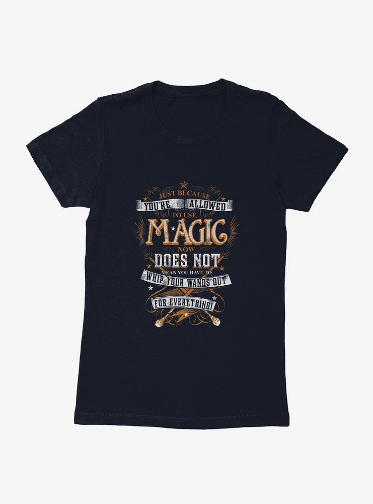 Harry Potter Wands Out Quote Womens T-Shirt