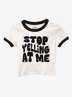 Stop Yelling At Me Girls Ringer Baby T-Shirt By Goodie Two Sleeves