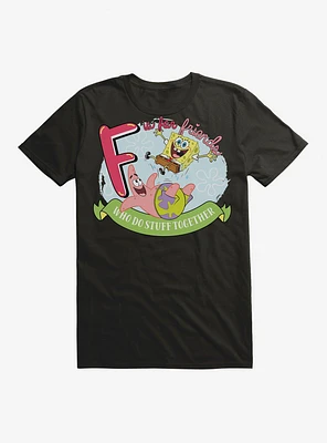 SpongeBob SquarePants F Is For Friends T-Shirt