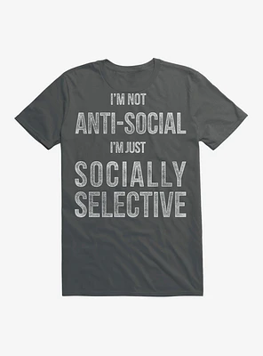 I'm Just Socially Selective T-Shirt