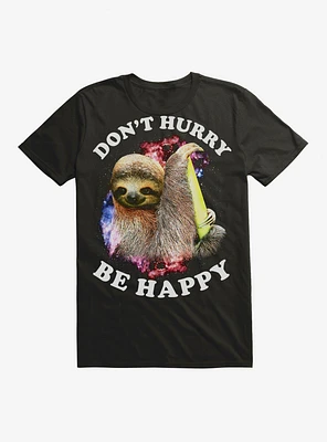 Don't Hurry Be Happy Sloth T-Shirt