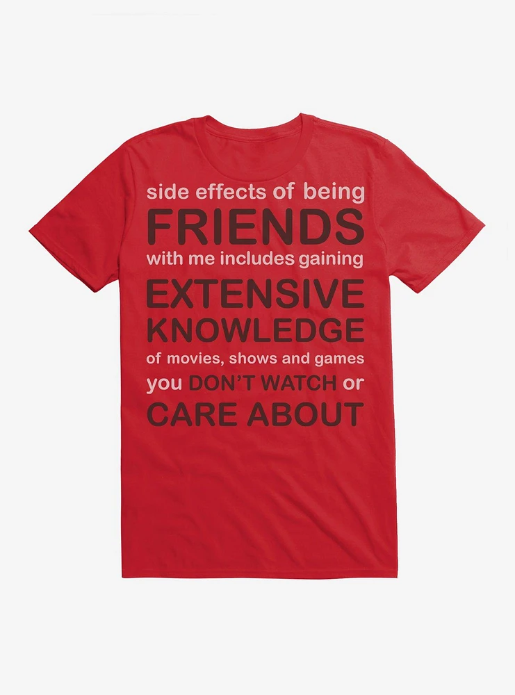 Friends Side Effects T-Shirt