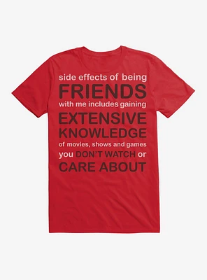 Friends Side Effects T-Shirt