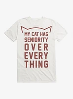 My Cat Has Seniority T-Shirt