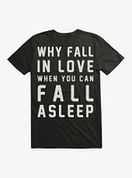 Why Fall Love T-Shirt