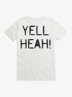 Yell Heah T-Shirt