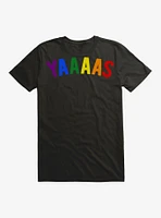 Yaaaas Pride T-Shirt