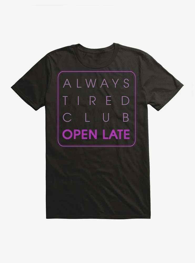 Always Tired Club T-Shirt