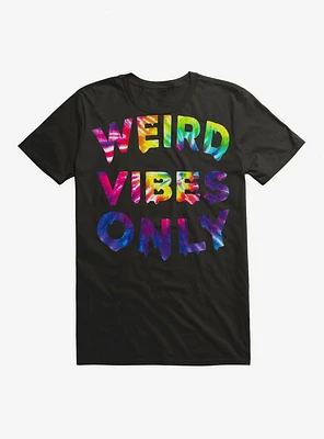 Weird Vibes Only Tie-Dye T-Shirt