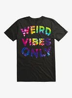 Weird Vibes Only Tie-Dye T-Shirt