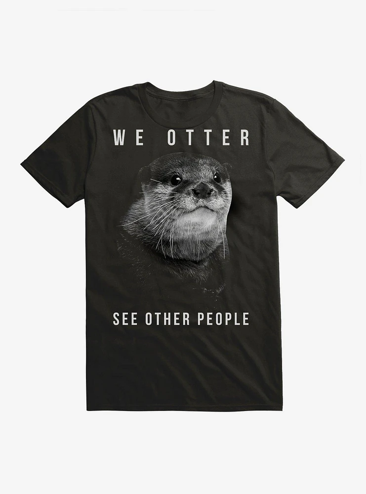 We Otter See Other People T-Shirt