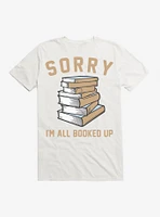 Sorry I'm All Booked Up T-Shirt