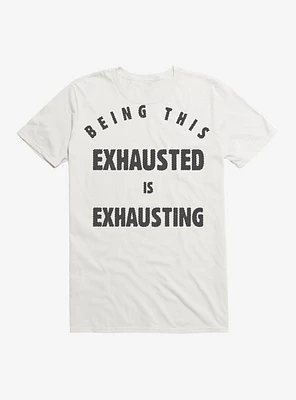 Exhausted T-Shirt