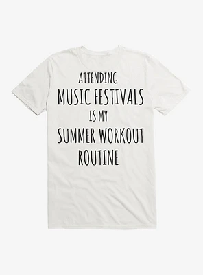 Festivals Are My Summer Workout T-Shirt