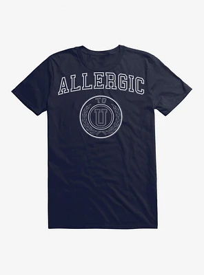 Allergic To You T-Shirt