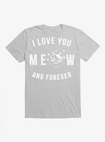 I Love You Meow & Forever Cat T-Shirt