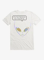 Too Fab For This World Alien T-Shirt