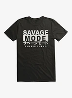 Savage Mode T-Shirt