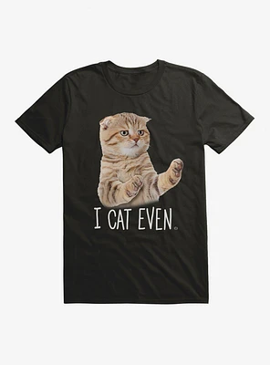 I Cat Even T-Shirt