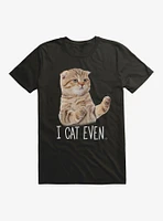 I Cat Even T-Shirt