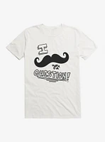 Mustache You T-Shirt