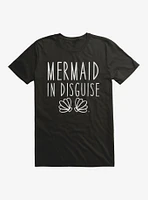 Mermaid Disguise T-Shirt