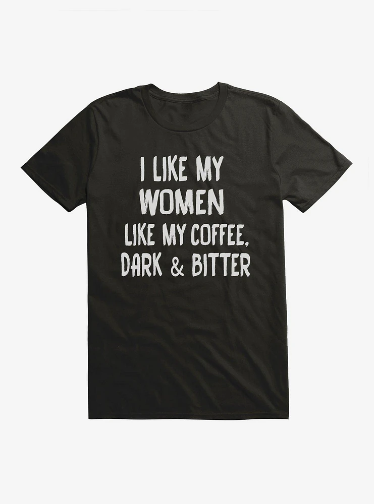 Like My Women T-Shirt