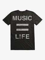 Music Equals Life T-Shirt