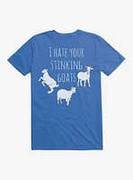 I Hate Your Stinking Goats T-Shirt