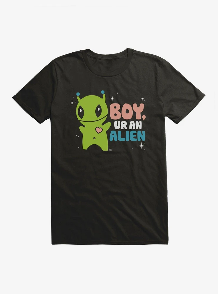 Boy Ur An Alien T-Shirt