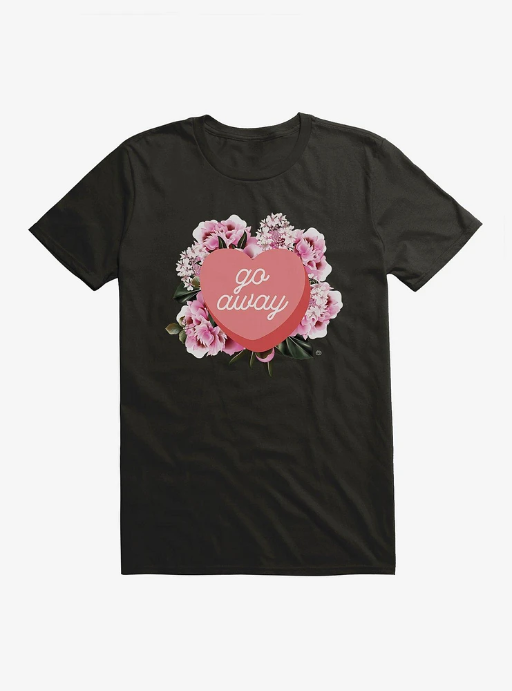 Go Away Candy Heart T-Shirt