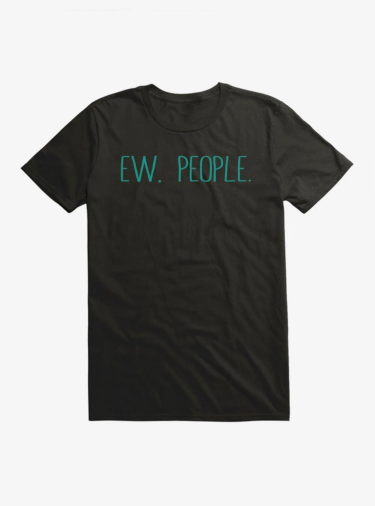 Ew People T-Shirt